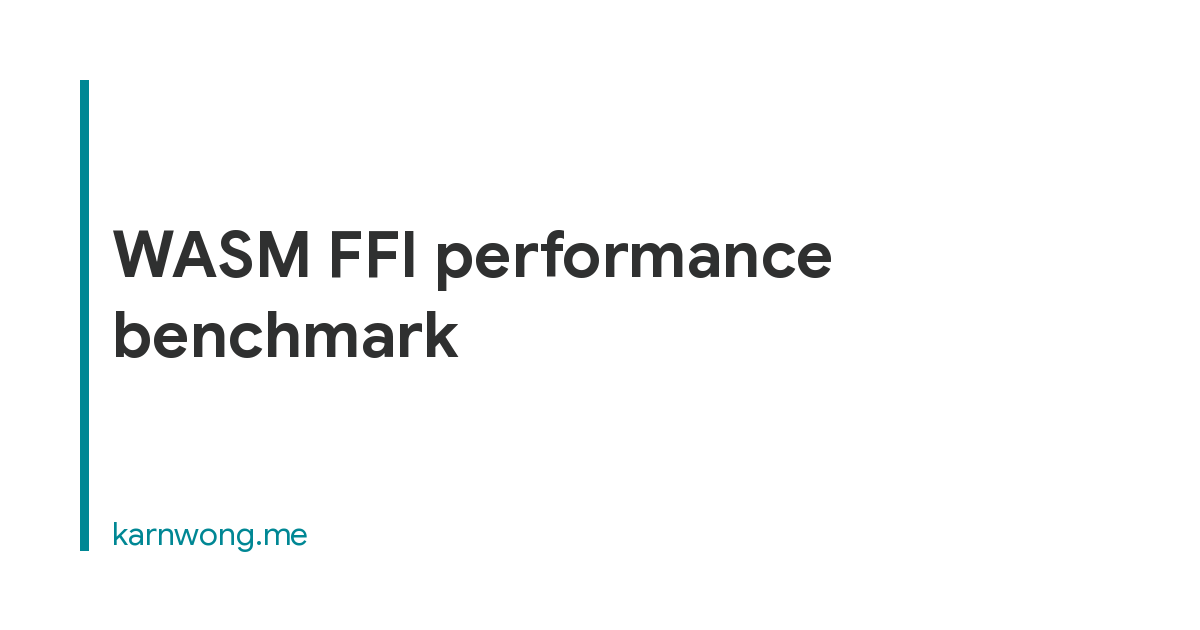 WASM FFI performance benchmark